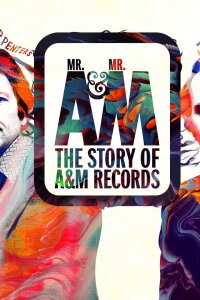 Мистер Эй и Мистер Эм: История A&M Records смотреть онлайн