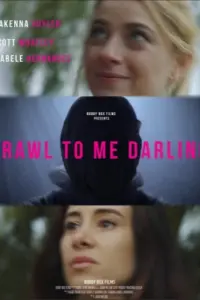 Crawl to Me Darling смотреть онлайн